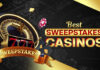 List of Best Sweepstakes Cash Casinos and Their Advantages and Disadvantages